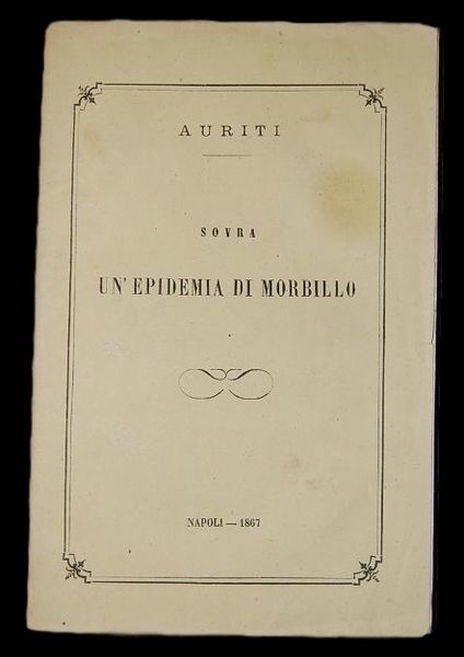 Sovra unepidemia di Morbillo Studio Teorico-Clinico.