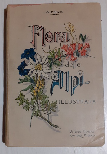 Flora delle alpi illustrata con 40 tavole in cromolitografia contenenti …