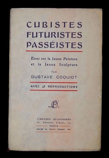 Cubistes Futuristes Passeistes, Essai sur la Jeune Peinture et la …