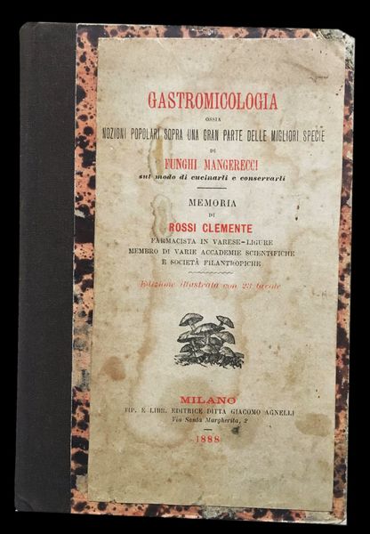 Gastromicologia ossia nozioni popolari sopra una gran parte delle migliori …