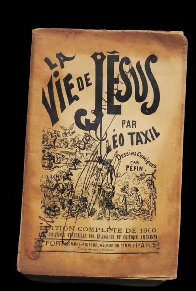 La Vie de Jesus par Leo Taxil, Dessins Comiques par …