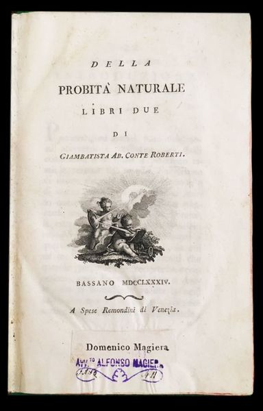 Della probità naturale libri due di Giambatista ab. conte Roberti,