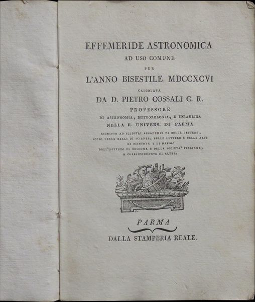 Effemeride Astronomica ad uso comune per l'anno M.DCC. XCVI calcolata …