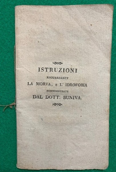 Istruzioni riguardanti la Morva, e l'Idrofobia somministrate dal Dott. Buniva.