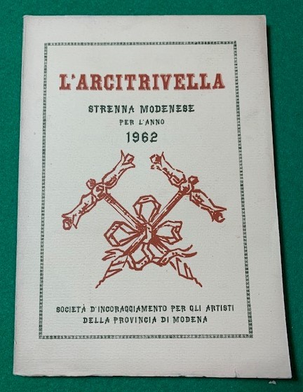 L'Arcitrivella, Strenna Modenese per l'anno 1962,
