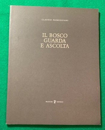 Il Bosco guarda e ascolta,