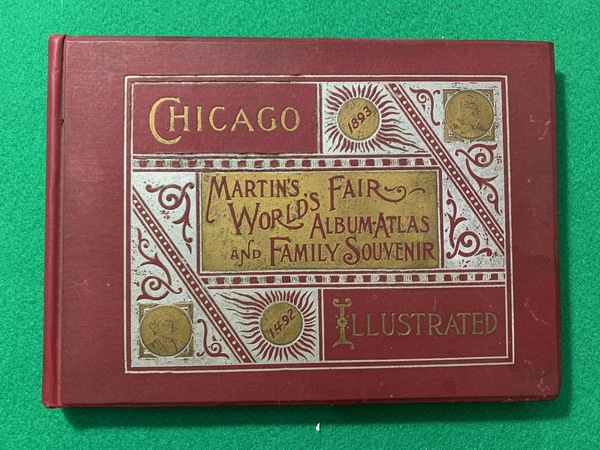 Martin's World's Fair Album-Atlas and Family Souvenir , Illustrated