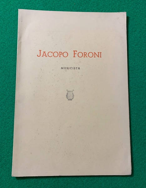 Jacopo Foroni, Musicista.