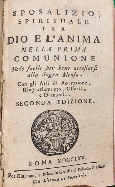 Sposalizio spirituale tra Dio e l'Anima nella Prima Comunione. Modo …