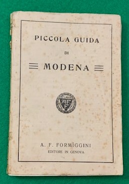 Piccola Guida di Modena. Unito a: Indicatore della città di …