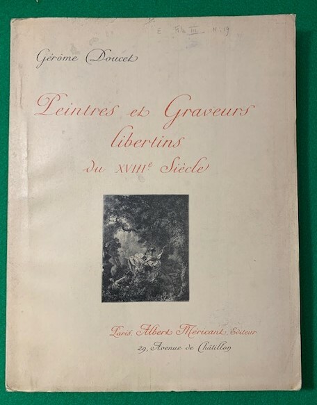 Peintres et graveurs libertins du XVIIIe siècle. orné de vignettes …