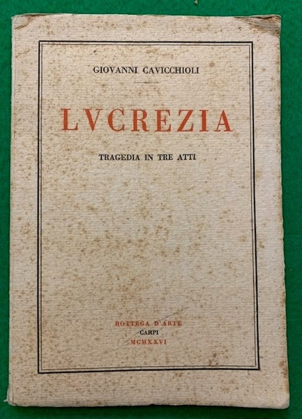 Lucrezia, tragedia in tre atti.