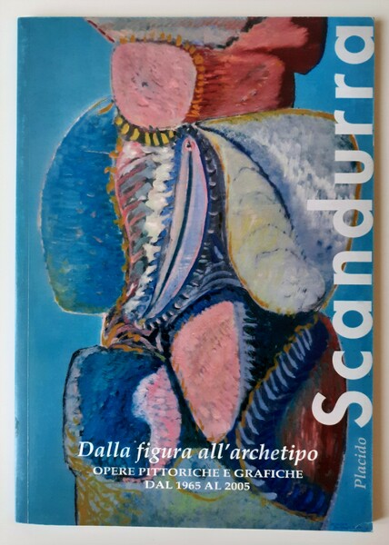 Dalla figura all'archetipo. Opere pittoriche e grafiche dal 1965 al …