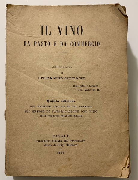 Il vino da pasto e da commercio, monografia di Ottavio …