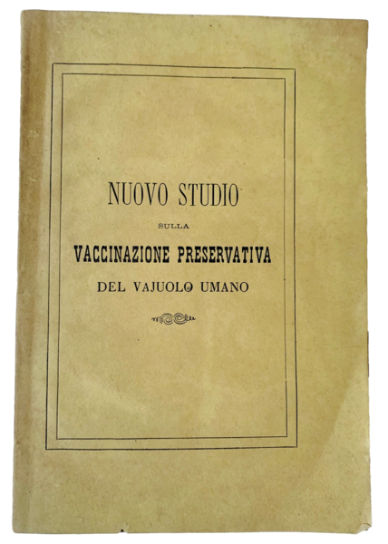 Nuovo Studio sulla Vaccinazione Preservativa del Vajuolo Umano, Saggio del …