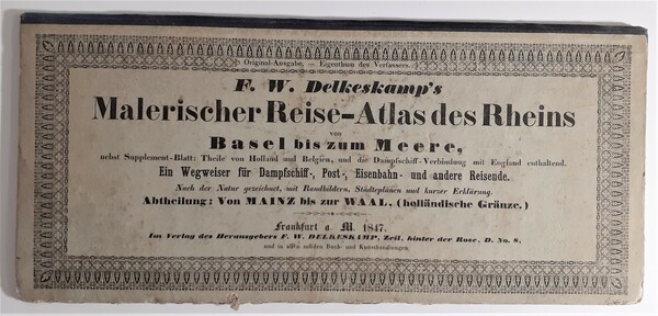 F.W. Delkeskamp's Malerischer Reise-Atlas des Rheins von Basel bis zum …