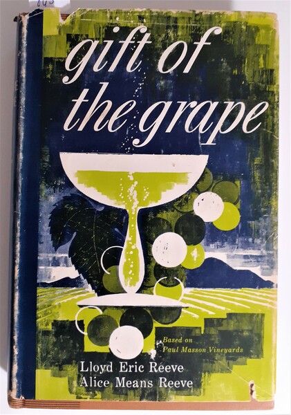 Gift of the grape. Based on Paul Masson Vineyards by …