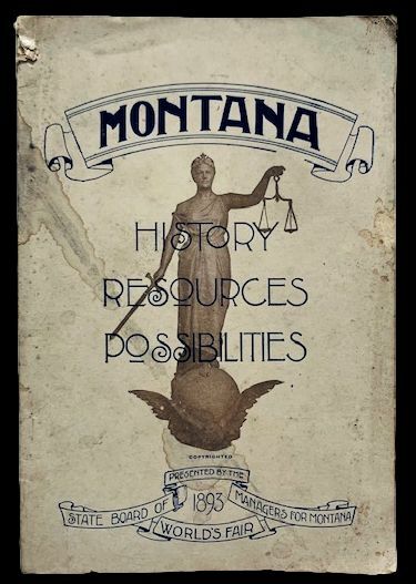 Montana, exibit at the World's Fair and Description of the …