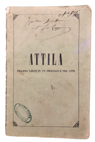 Attila, Dramma Lirico in un prologo e tre atti poesia …