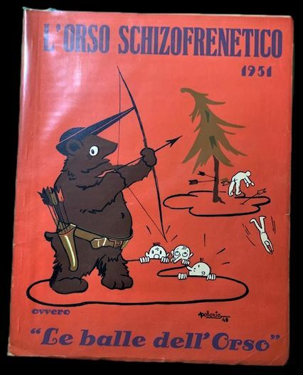 Rivista satirica e goliardica. Orso Schifrenetico 1951 ovvero le balle …