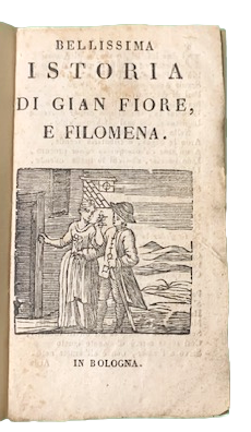 Bellissima Istoria di Gian Fiore e Filomena.