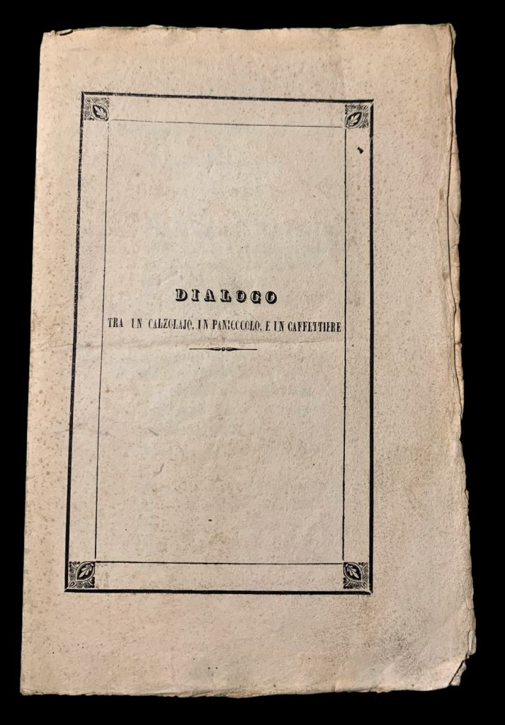 Dialogo fra un Calzolajo, un pannicolo e un caffettiere.