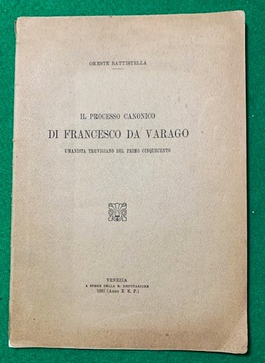 Il Processo Canonico di Francesco da Varago umanista trevigiano del …