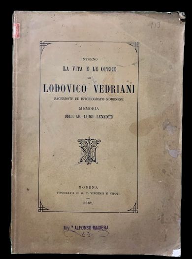 Intorno la Vita e le Opere di Lodovico Vedriani Sacerdote …