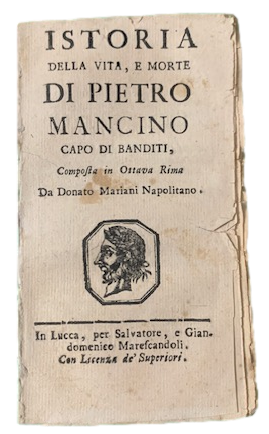 Istoria della vita, e morte di Pietro Mancino Capo dei …