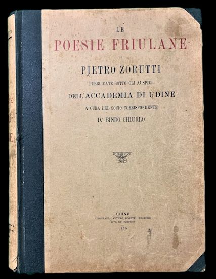 Le Poesie Friulane di Pietro Zorutti pubblicate sotto gli auspici …