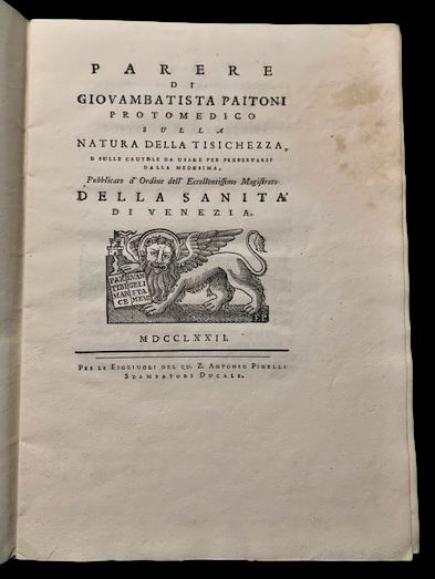 Parere du Giovambatista Paitoni Protomedico sulla Natura della Tisichezza, e …