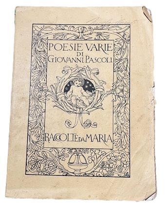 Poesie Varie di Giovanni Pascoli raccolte da Maria,