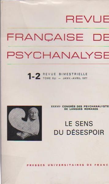 Revue française de psychanalyse - Le sens du désespoir