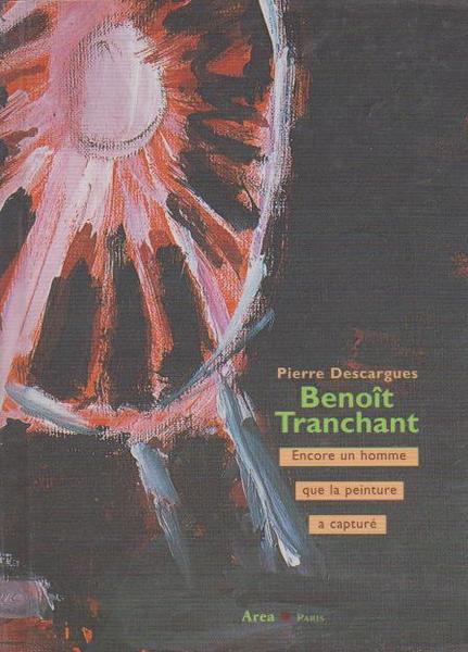 Benoît Tranchant: Encore un homme que la peinture a capturé