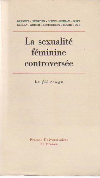 La sexualité féminine controversée: Commentaires psychanalytiques sur le livre de …