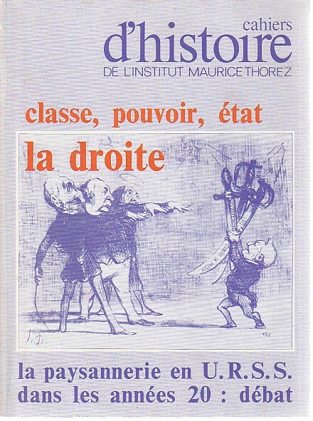 Cahiers d'histoire de l'Institut Maurice Thorez n° 20-21: La droite, …