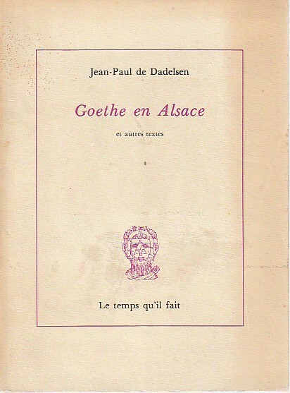 Goethe en Alsace et autres textes,