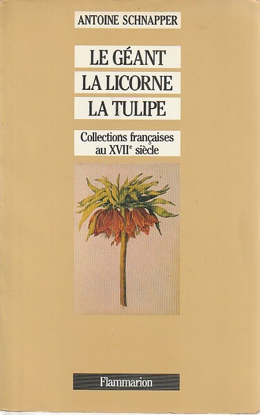 Le géant, la licorne et la tulipe: Collections françaises au …