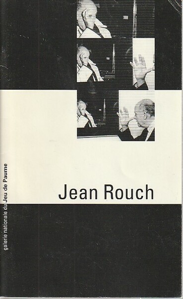 Jean Rouch - exposition, Paris, Galerie nationale du Jeu de …