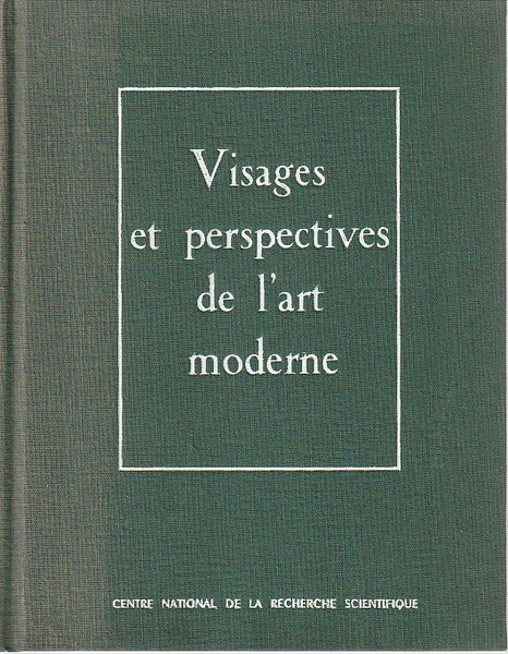 Visages et perspectives de l'art moderne: peinture - poésie - …