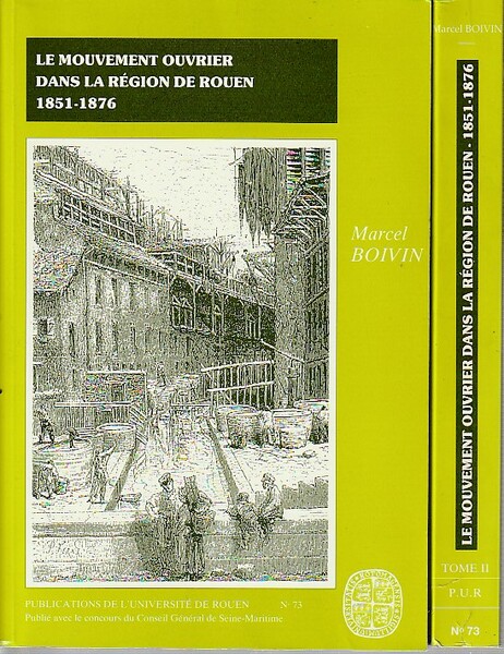 Le mouvement ouvrier dans la région de Rouen 1851-1876, 2 …