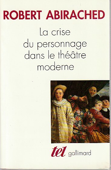 La crise du personnage dans le théâtre moderne,