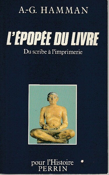 L'épopée du livre: Du scribe à l'imprimerie,