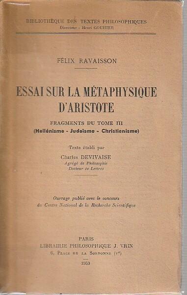 Essai sur la métaphysique d'Aristote: Fragments du tome 3 (Hellénisme …