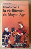 Introduction à la Vie Littéraire du Moyen Age.