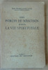 Nos forces de réaction dans la Vie Spirituelle.