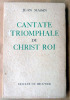 Cantate Triophale du Christ Roi.