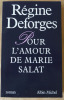 Pour L'Amour de Marie Salat. Roman.