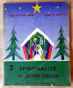 Spiritualité du Jeune Foyer.