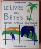 Le Livre des Bêtes qu'on Appelle Sauvages.